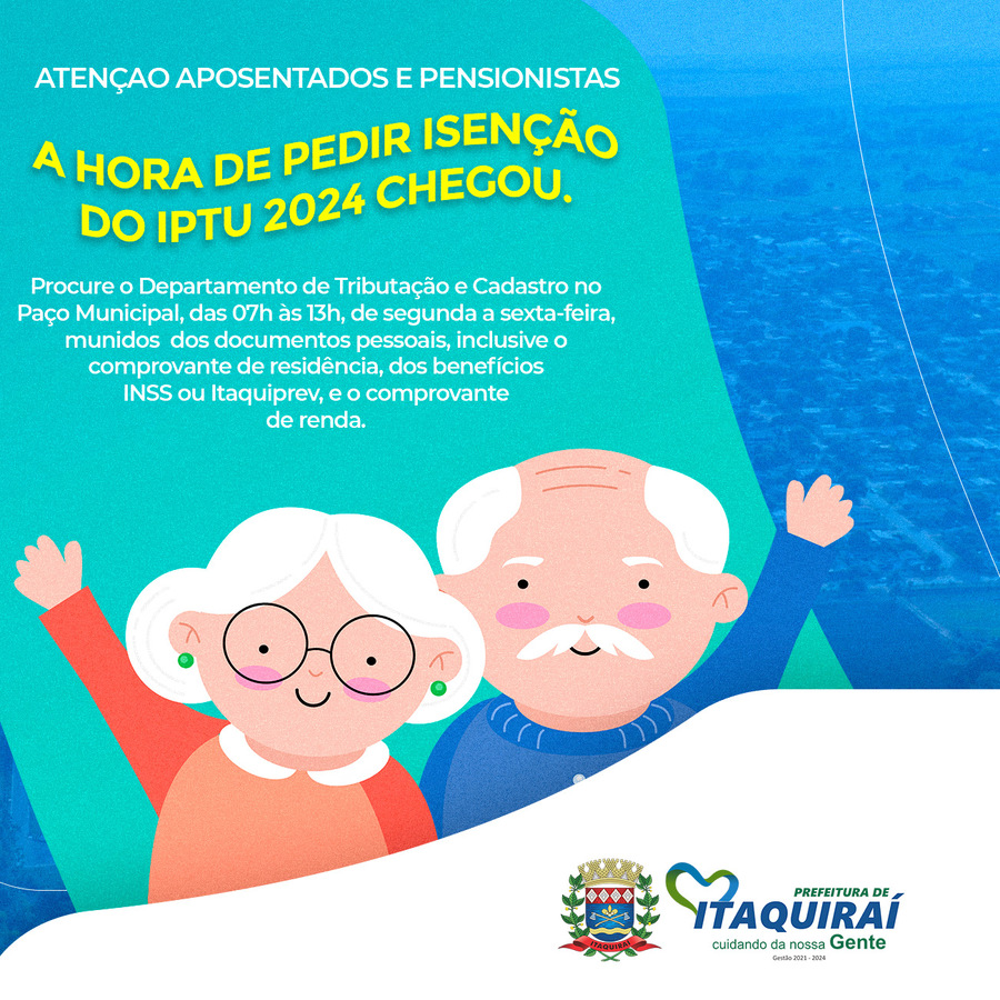 Aposentados e pensionistas tem até o dia 15 de abril para solicitarem a isenção do IPTU 2024